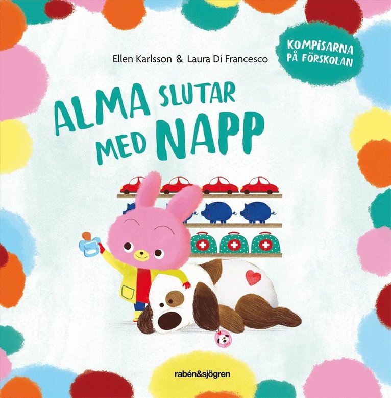 Ellen Karlsson - Alma slutar med napp, Inbunden