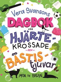 bokomslag Vera Svansons dagbok för hjärtekrossade och bästistjuvar