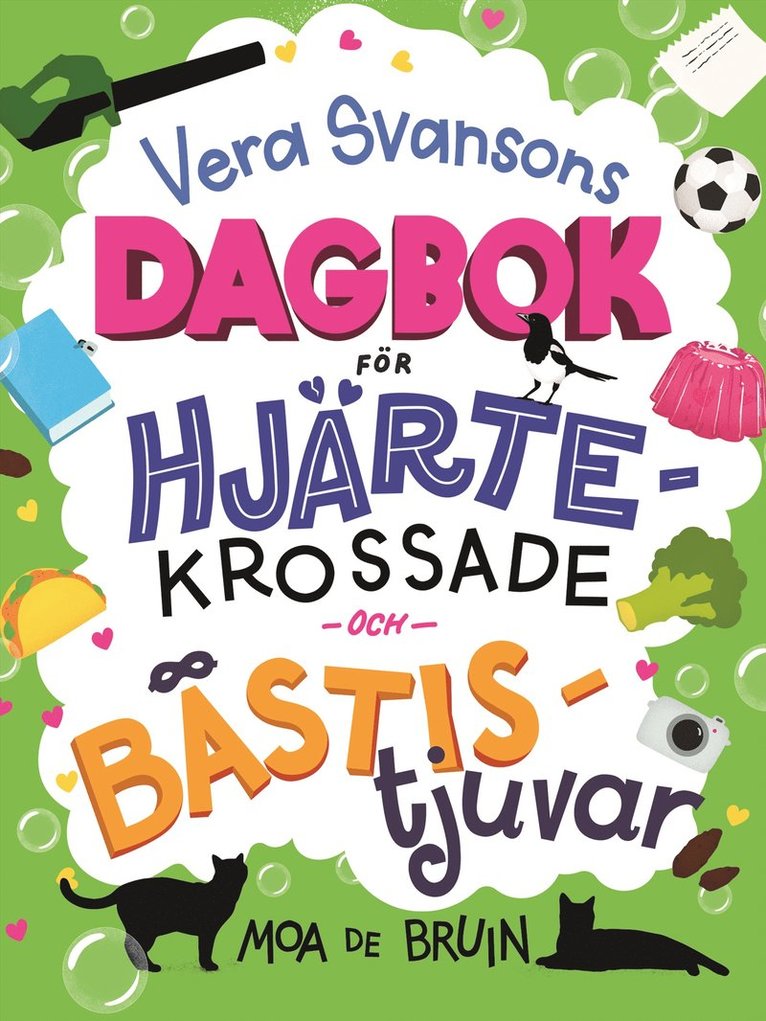 Vera Svansons dagbok för hjärtekrossade och bästistjuvar 1