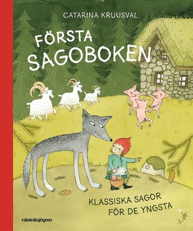 Catarina Kruusval - Första sagoboken : klassiska sagor för de yngsta, Inbunden