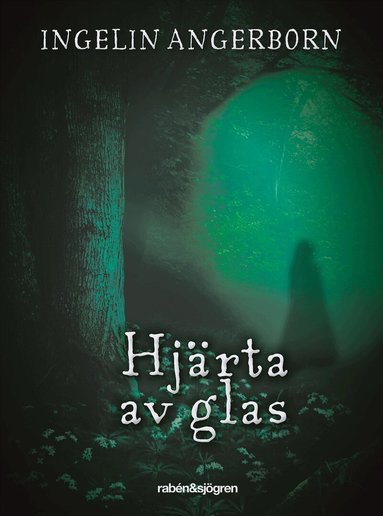 Ingelin Angerborn - Hjärta av glas, Inbunden