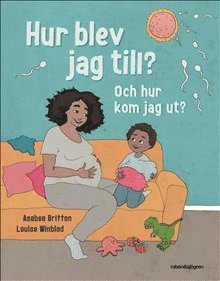 Asabea Britton - Hur blev jag till? Och hur kom jag ut?, Inbunden