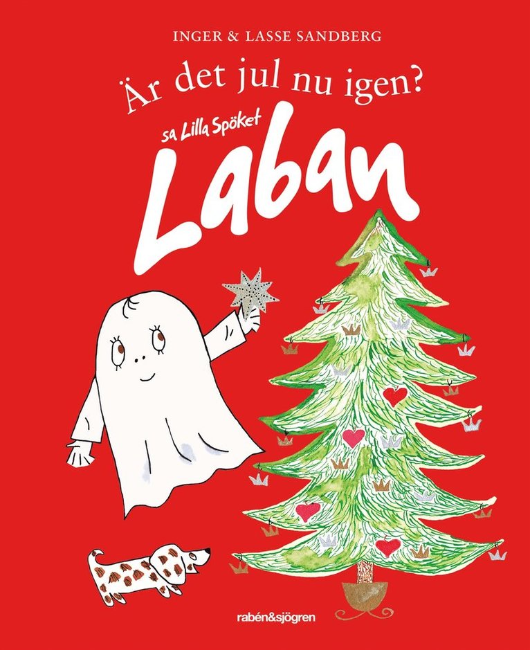 Inger Sandberg, Lasse Sandberg - Är det jul nu igen? sa Lilla Spöket Laban, Inbunden