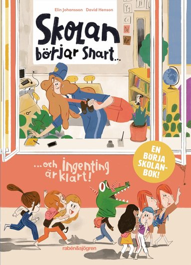Elin Johansson - Skolan börjar snart ... och ingenting är klart!, Inbunden
