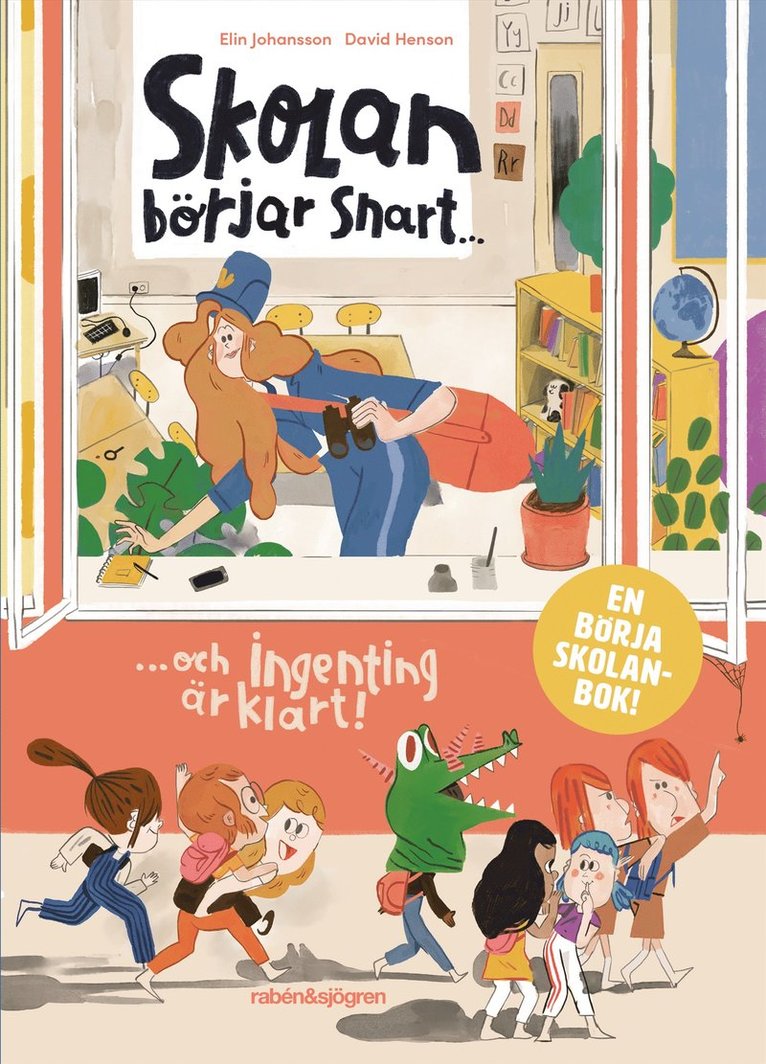 Elin Johansson - Skolan börjar snart ... och ingenting är klart!, Inbunden