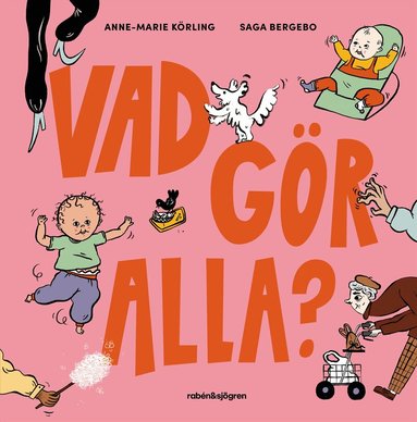 Anne-Marie Körling - Vad gör alla?, Inbunden