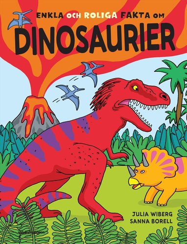 Julia Wiberg - Enkla och roliga fakta om dinosaurier, Inbunden