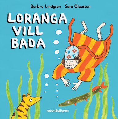 bokomslag Loranga vill bada