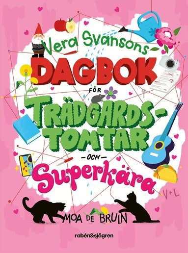 Moa de Bruin - Vera Svansons dagbok för trädgårdstomtar och superkära, Inbunden