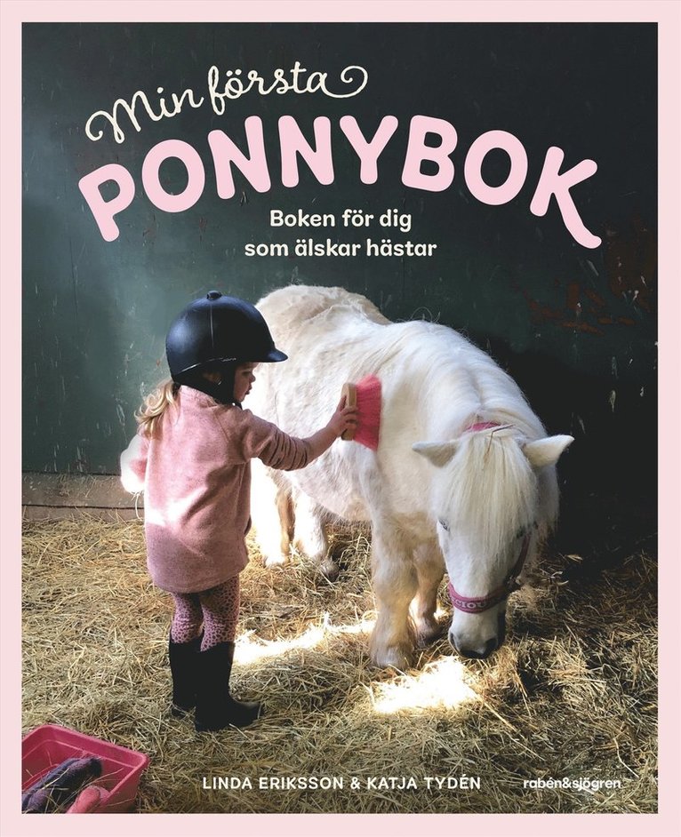 Min första ponnybok : boken för dig som älskar hästar 1