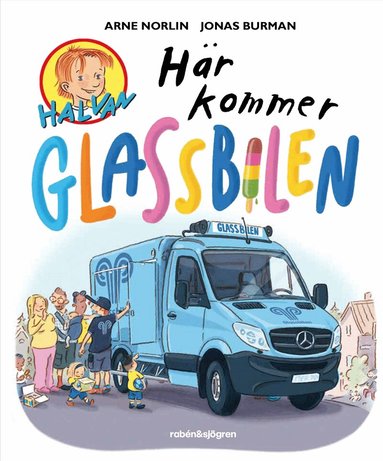 Arne Norlin - Här kommer glassbilen, Inbunden