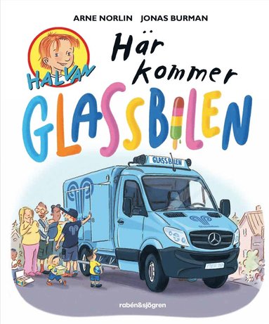 bokomslag Här kommer glassbilen