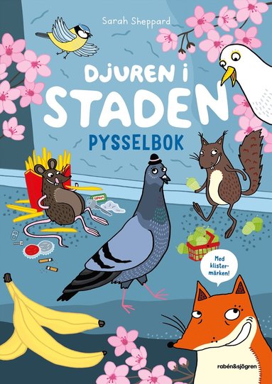 bokomslag Djuren i staden. Pysselbok : med klistermärken