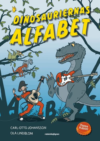 Carl-Otto Johansson, Pappa Kapsyl - Dinosauriernas alfabet, Inbunden