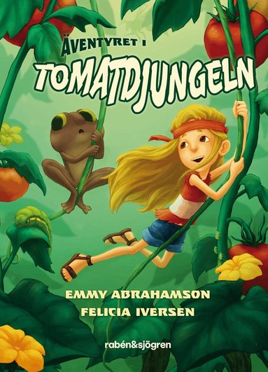 Emmy Abrahamson - Äventyret i tomatdjungeln, Inbunden