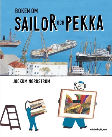 Jockum Nordström - Boken om Sailor och Pekka, Inbunden