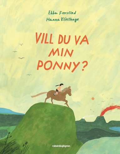 Ebba Forslind - Vill du va min ponny?, Inbunden