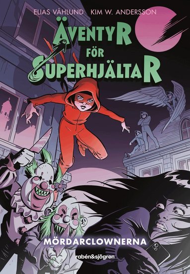 Elias Våhlund - Äventyr för superhjältar. Mördarclownerna, Inbunden