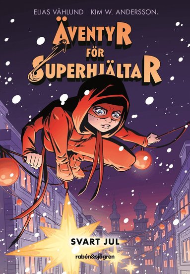 Elias Våhlund - Äventyr för superhjältar. Svart jul, Inbunden
