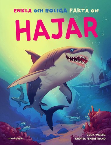 Julia Wiberg - Enkla och roliga fakta om hajar, Inbunden