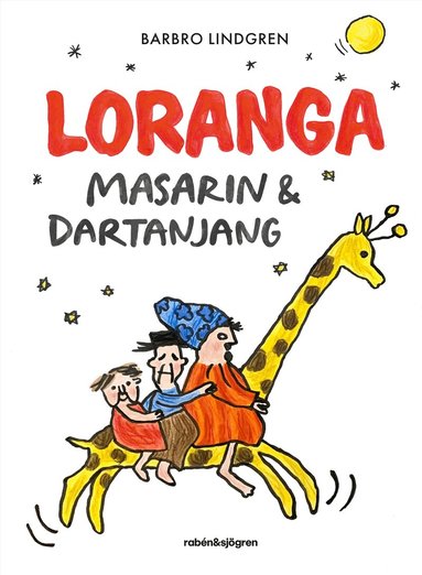 Barbro Lindgren - Loranga, Masarin & Dartanjang, Inbunden