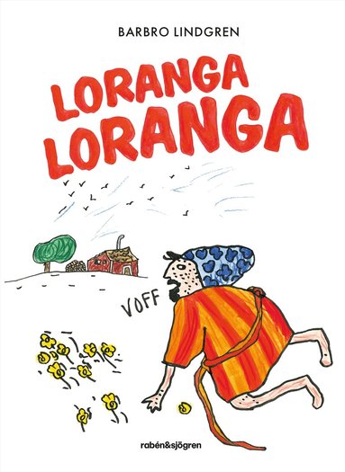 Barbro Lindgren - Loranga Loranga, Inbunden