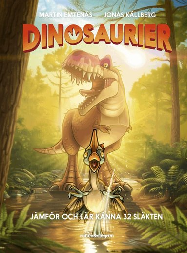 Martin Emtenäs - Dinosaurier : Jämför och lär känna 32 släkten, Inbunden