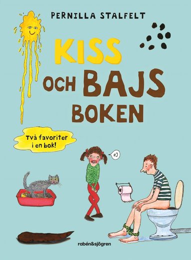 bokomslag Kiss- och bajsboken : två favoriter i en bok!