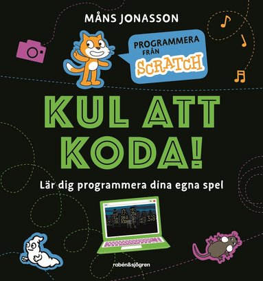 Måns Jonasson - Kul att koda! : Lär dig programmera dina egna spel, Häftad