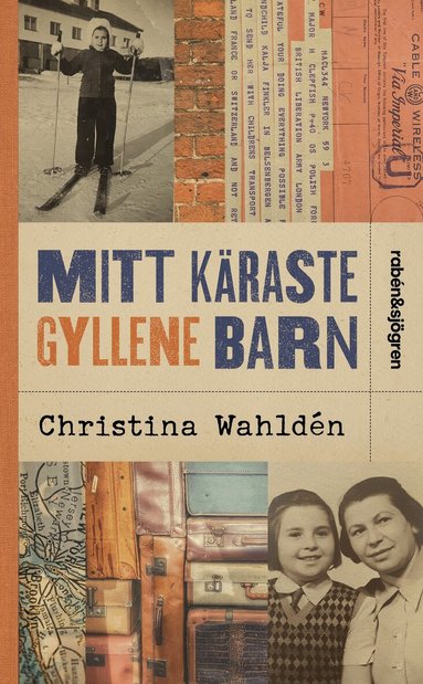 Christina Wahldén - Mitt käraste gyllene barn, Pocket