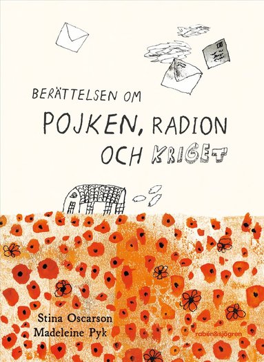 Stina Oscarson - Berättelsen om pojken, radion och kriget, Inbunden