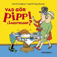 bokomslag Vad gör Pippi Långstrump?