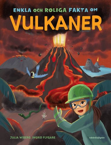 Julia Wiberg - Enkla och roliga fakta om vulkaner, Inbunden