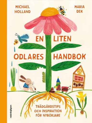 bokomslag En liten odlares handbok : Trädgårdstips och inspiration för nybörjare