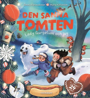 Emma Karinsdotter - Den sanna tomten : Lady Gurgelum och jag, Inbunden