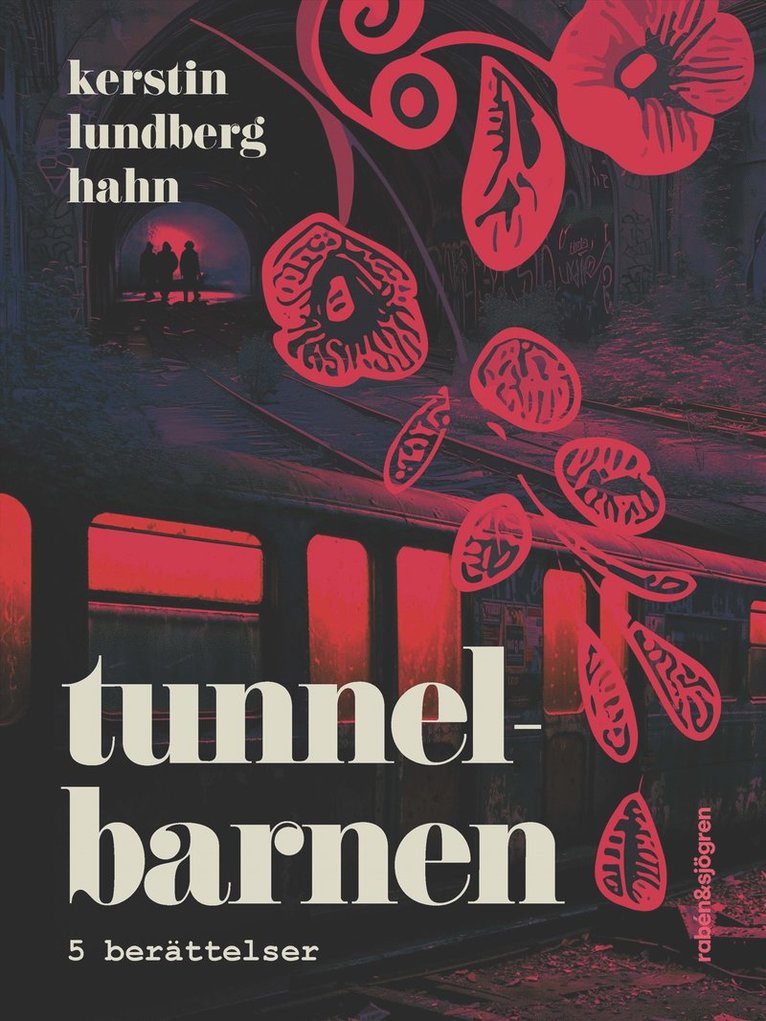 Tunnelbarnen : 5 berättelser 1