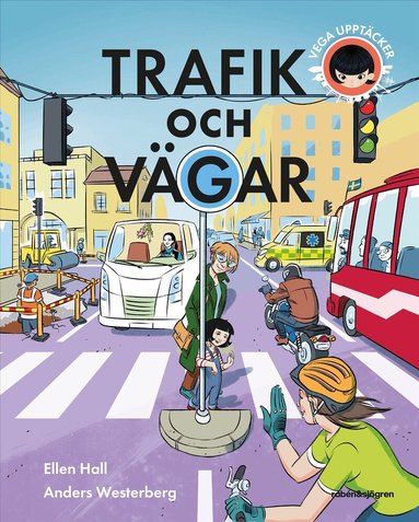 Ellen Hall - Vega upptäcker trafik och vägar, Inbunden