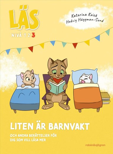 Katarina Kuick - Läs - Liten är barnvakt : och andra berättelser för dig som vill läsa lite mer - Läs-nivå 3, Inbunden. Tillgänglighet: Lägg till