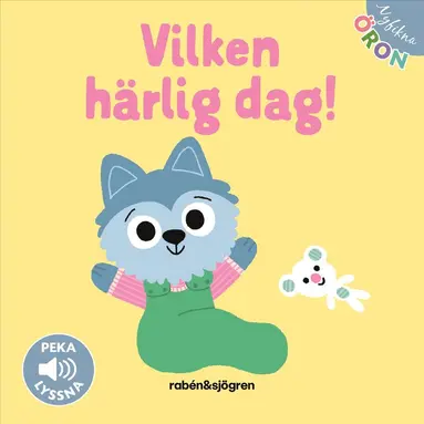 Vilken härlig dag! Peka - Lyssna, Kartonnage
