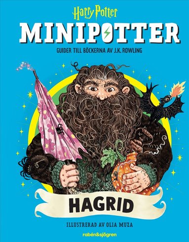 J.K. Rowling - Hagrid : Guider till böckerna av J.K. Rowling, Inbunden