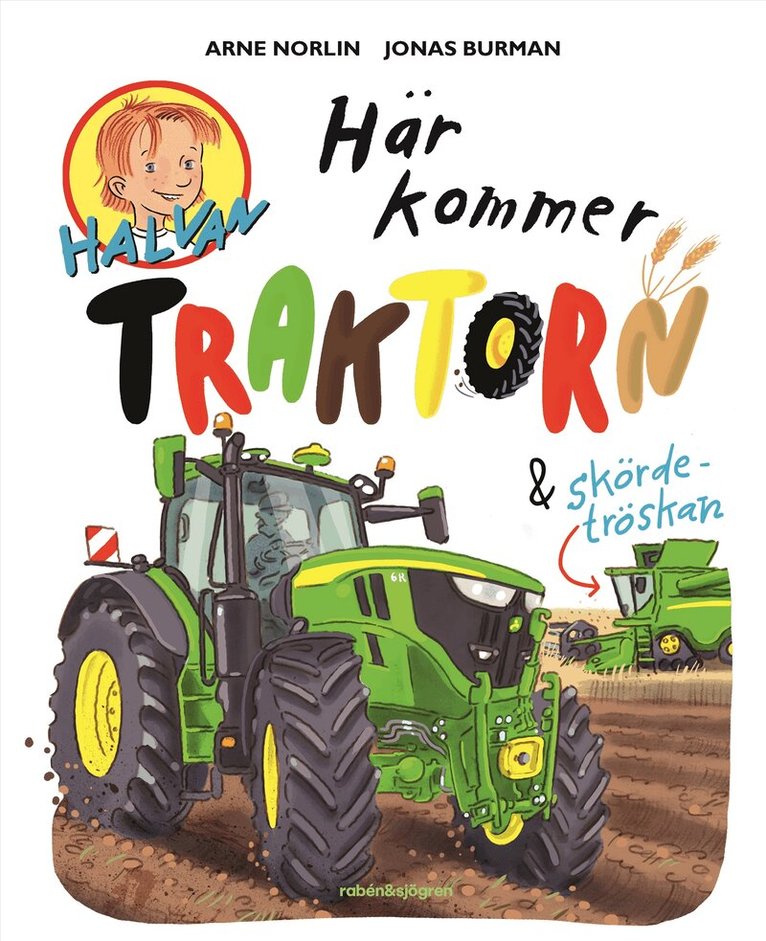 Arne Norlin - Här kommer traktorn och skördetröskan, Inbunden