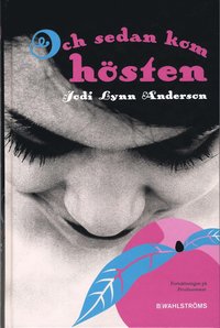 bokomslag Och sedan kom hösten