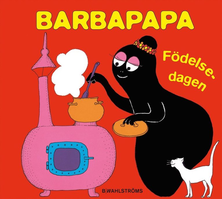 Annette Tison, Talus Taylor - Barbapapa Födelsedagen, Inbunden