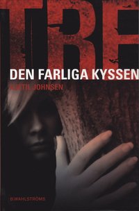 bokomslag Den farliga kyssen