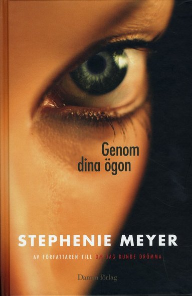 Stephenie Meyer - Genom dina ögon, Inbunden