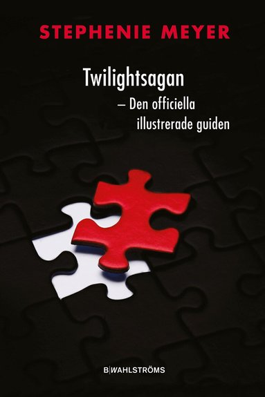 Stephenie Meyer - Twilightsagan : den officiella illustrerade guiden, Inbunden