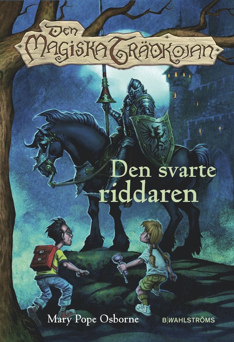 Mary Pope Osborne - Den magiska trädkojan. Den svarte riddaren, Inbunden