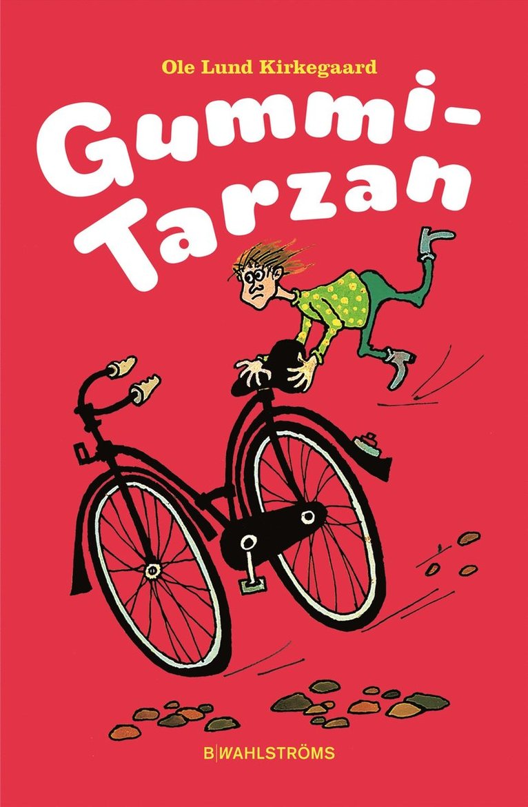 Ole Lund Kirkegaard - Gummi-Tarzan, Inbunden