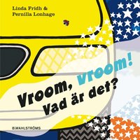 bokomslag Vroom vroom! Vad är det?