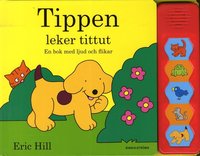 bokomslag Tippen leker tittut : en bok med ljud och flikar